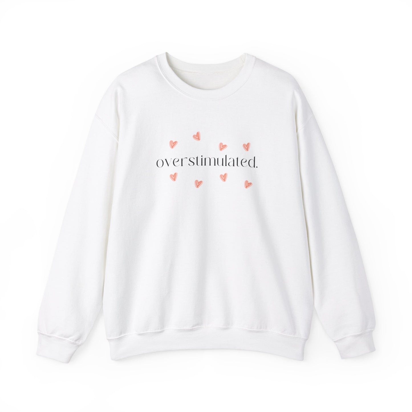 [GILDAN] overstimulated Hearts Sweatshirt