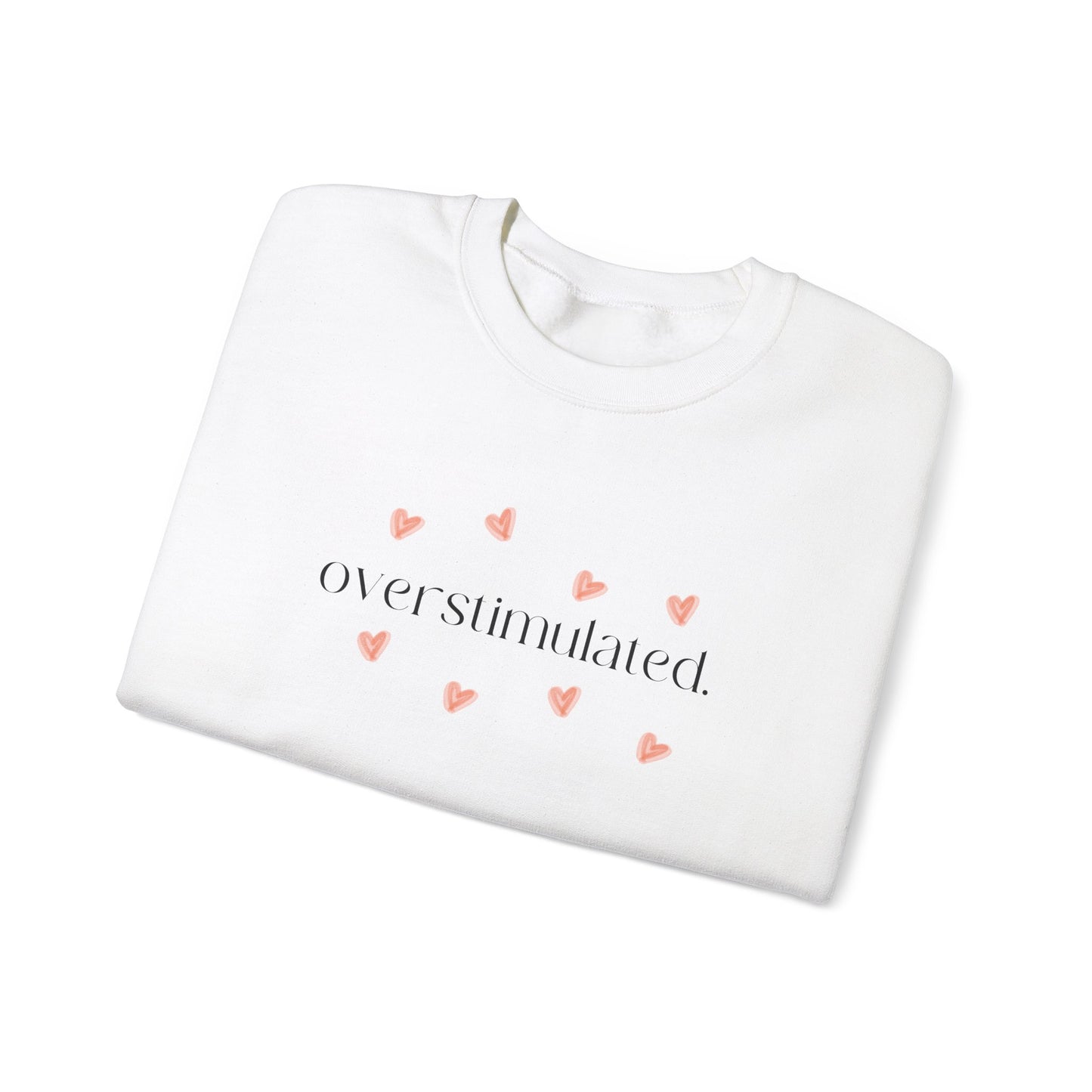 [GILDAN] overstimulated Hearts Sweatshirt