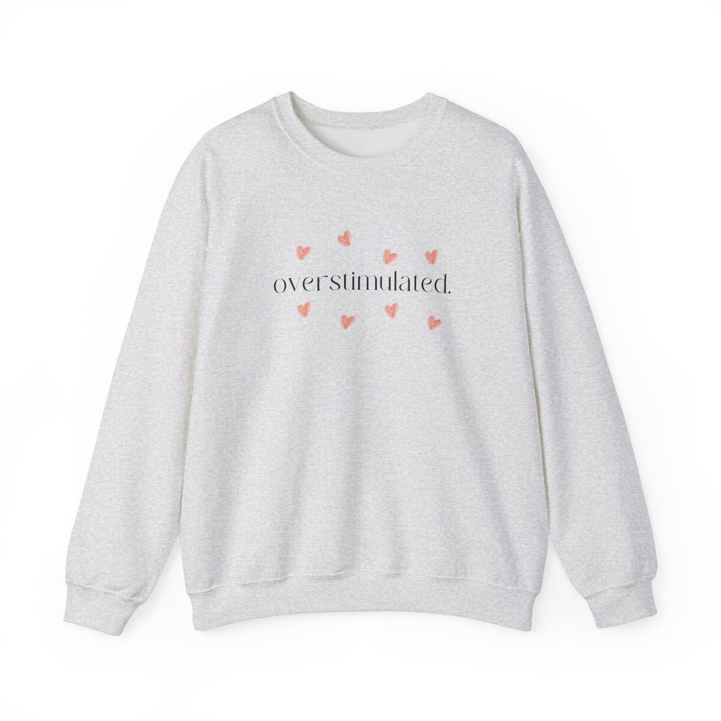 [GILDAN] overstimulated Hearts Sweatshirt