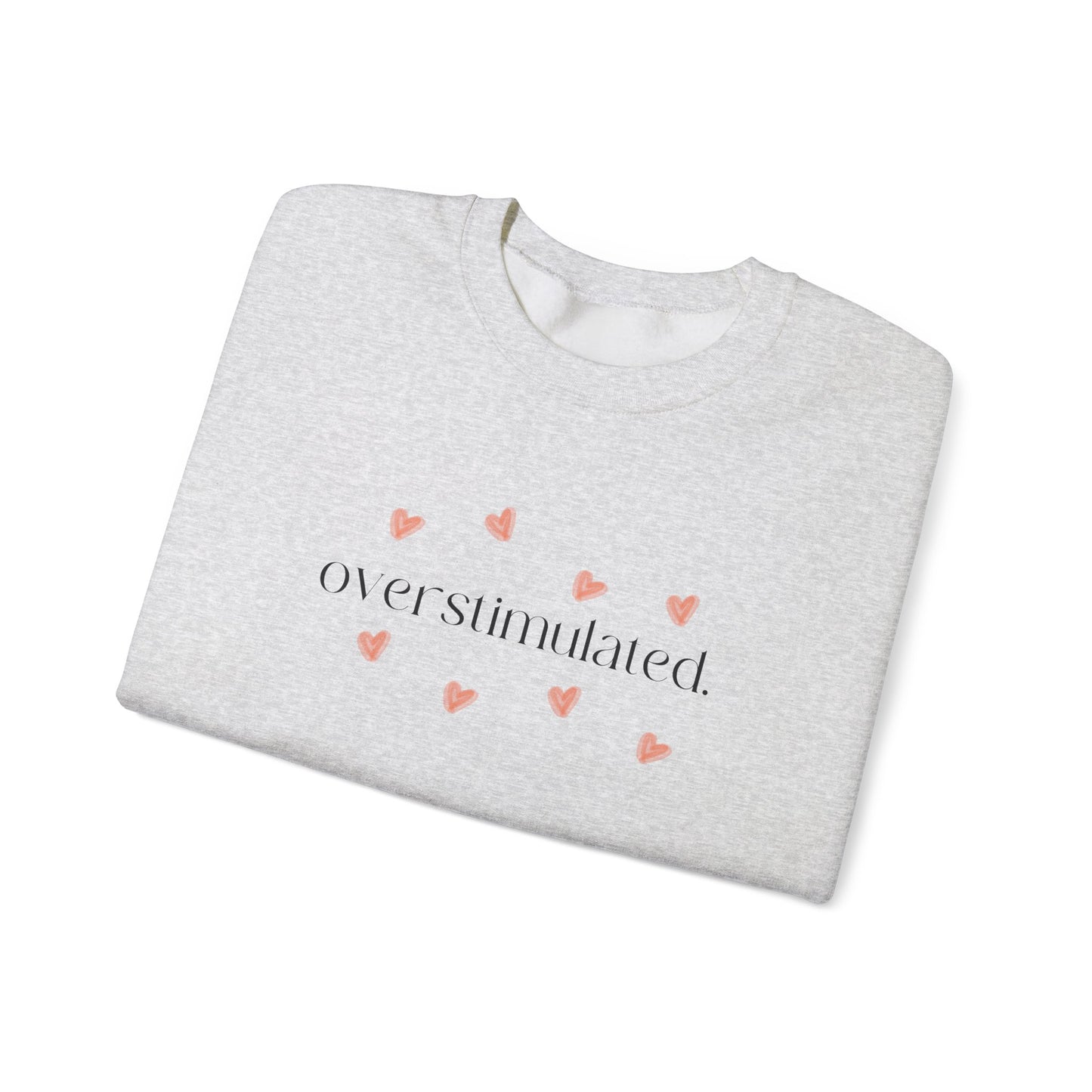 [GILDAN] overstimulated Hearts Sweatshirt